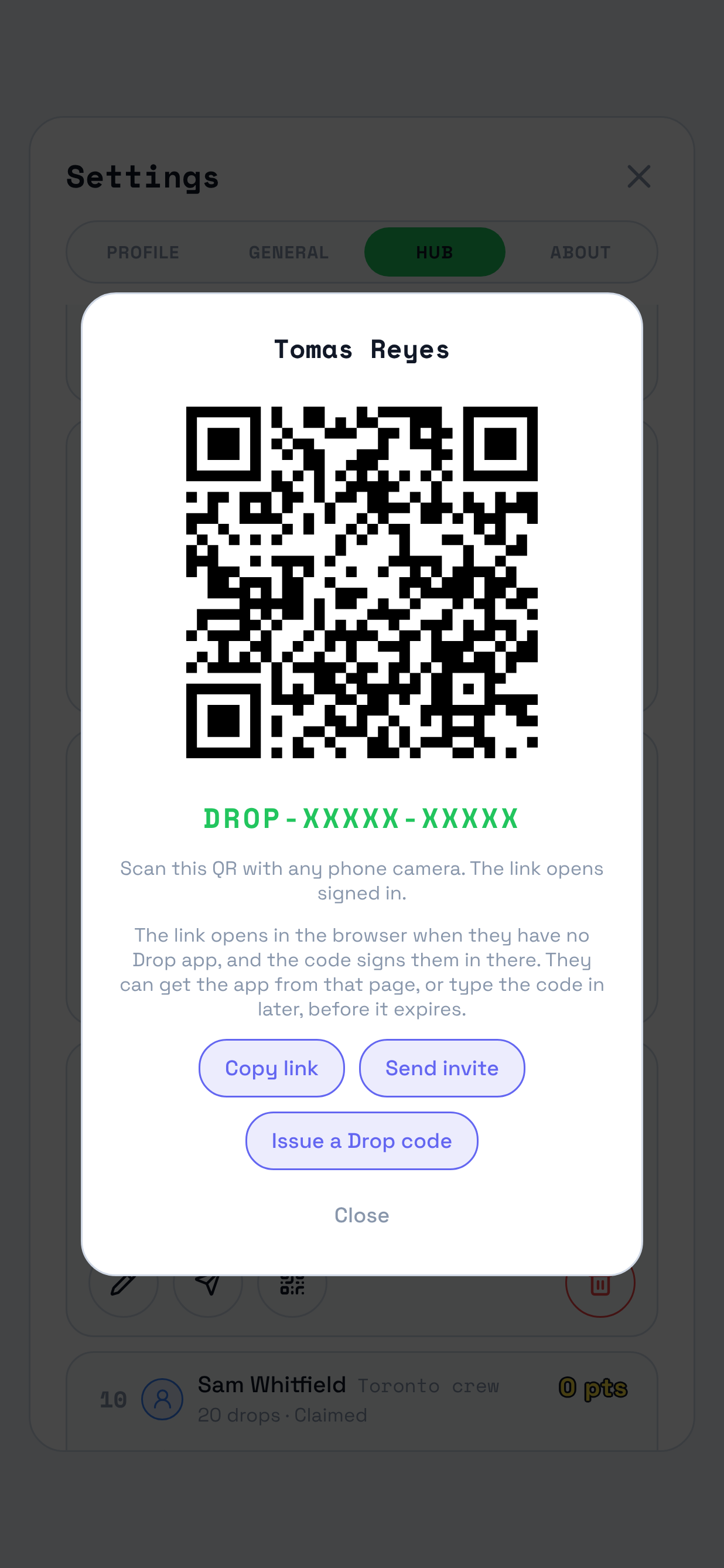 The card behind QR invite, over the dimmed Hub pane, showing a crew member's name, a QR code, the Drop code under it, and two lines explaining what the link does. Marked on it: the three controls at the bottom, Copy link, Send invite and Issue a Drop code.
