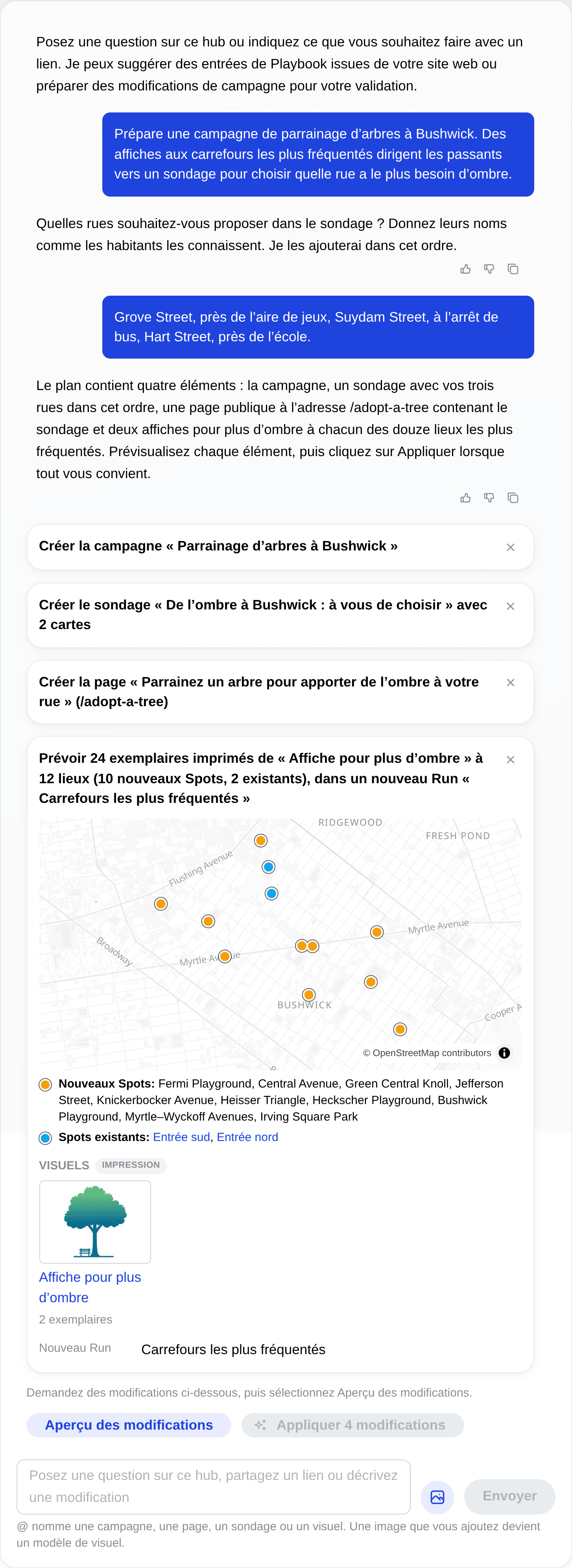 Un plan de l'assistant Studio avec quatre modifications : la campagne Parrainage d’arbres à Bushwick, le sondage De l’ombre à Bushwick : à vous de choisir, la page Parrainez un arbre pour apporter de l’ombre à votre rue, et 24 exemplaires de l’Affiche pour plus d’ombre à 12 endroits dans un nouveau Run nommé Carrefours les plus fréquentés. La carte de Bushwick montre 10 nouveaux Spots en ambre et 2 Spots existants en bleu, au-dessus de l'affiche et des boutons Aperçu et Appliquer.